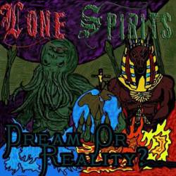 Lone Spirits : Dream or Reality?